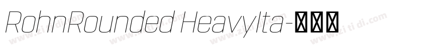 RohnRounded HeavyIta字体转换